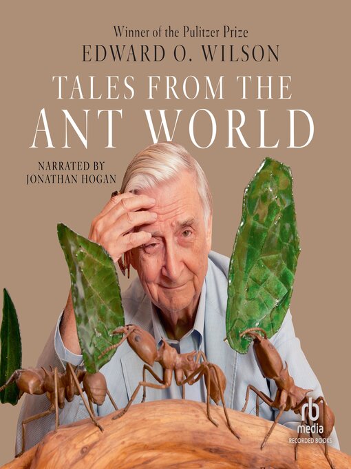 Title details for Tales from the Ant World by Edward O. Wilson - Available